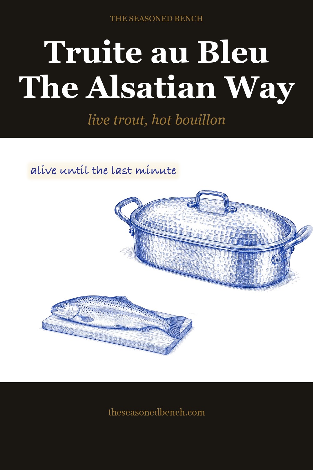 Truite au bleu, the Alsatian way: blue ballpoint sketch of a copper truitière and a trout