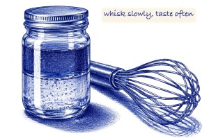 Blue ballpoint pen sketch of a glass jar of vinaigrette with two layers, and a balloon whisk lying beside it, with the handwritten note "whisk slowly, taste often"